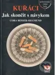 Kuřáci (Jak skončit s návykem) - Cora Besser-Siegmud
