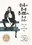 Older but Better, but Older (The Parisian art of growing up) - kniha z kategorie Zdraví a životní styl