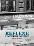 Reflexe undergroundu - Ladislav Kudrna - kniha z kategorie Historie
