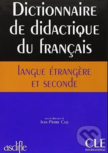 Dictionnaire de didactique du français langue étrangère et seconde - kniha z kategorie Jazykové učebnice a slovníky