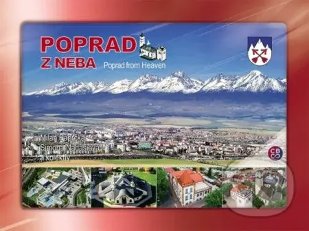 Poprad z neba - Poprad from heaven - Milan Paprčka, Simona Nádašiová - kniha z kategorie Obrazové publikace