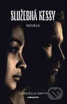 Služebná Kessy - Gabriella Smith - kniha z kategorie Společenská beletrie