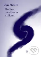 Hodina mezi psem a vlkem - Jan Skácel, Helena Konstantinová (ilustrátor) - kniha z kategorie Poezie