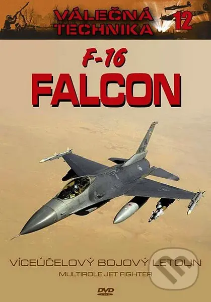 F-16 Falcon - DVD (Válečná technika 12.) - film z kategorie Válečné dokumenty