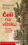 Češi na vlásku (Příručka národního přežívání) - Benjamin Kuras - kniha z kategorie Historie