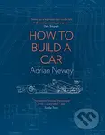 How to Build a Car (The Autobiography of the World’s Greatest Formula 1 Designer) - kniha z kategorie Přírodní vědy a technika