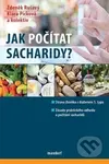 Jak počítat sacharidy? - Zdeněk Rušavý, Klára Picková - kniha z kategorie Medicína