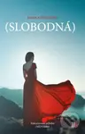 Slobodná - Jarmila Slováková - kniha z kategorie Společenská beletrie