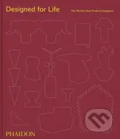 Designed for Life (The World's Best Product Designers) - kniha z kategorie Design
