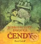 Dobrodružství pavouka Čendy 1. - Pavel Čech - kniha z kategorie Pohádky