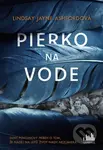 Pierko na vode (Silný povojnový príbeh o tom, že nádej na lepší život nikdy nezomiera) - kniha z kategorie Společenská beletrie