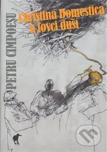 Christina Domestica a lovci duší - Pétru Cimpoesu - kniha z kategorie Beletrie