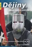 Dějiny, jak je možná neznáte (10 mýtů o křesťanství ve světle historických faktů) - kniha z kategorie Odborné a naučné