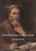 Matoušovo evangelium - Jan Kameníček - kniha z kategorie Křesťanství