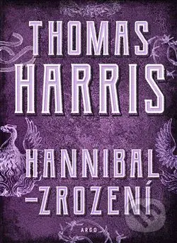 Hannibal - Zrození - Thomas Harris - kniha z kategorie Detektivky, thrillery a horory