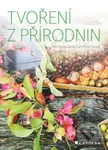 Tvoření z přírodnin - Alena Isabella Grimmich - kniha z kategorie Příručky