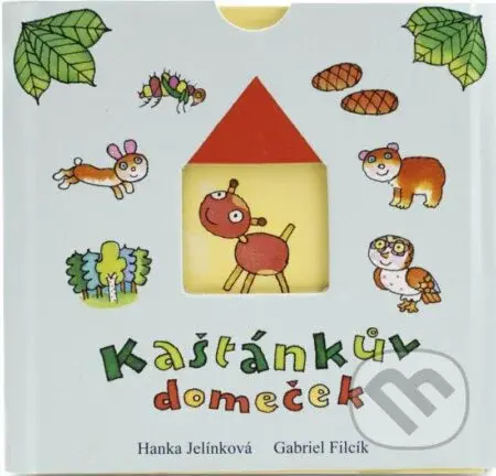 Kaštánkův domeček - Gabriel Filcík, Hanka Jelínková - kniha z kategorie Naučné knihy