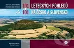 101+101 leteckých pohledů na Česko a Slovensko - Bohuš Schwarzbacher, Martina Grznárová - kniha z kategorie Obrazové publikace