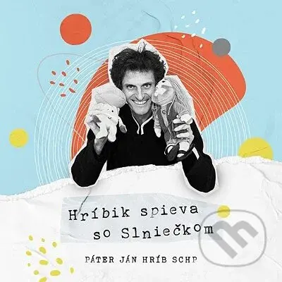 Ján Hríb: Hríbik spieva so Slniečkom - Ján Hríb
