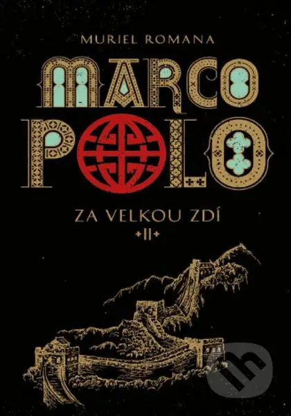 Marco Polo II (Za Velkou zdí) - Muriel Romana - kniha z kategorie Beletrie