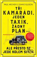 Tři kamarádi, jeden taxík, žádný plán... (ale přesto se jede kolem světa) - kniha z kategorie Beletrie