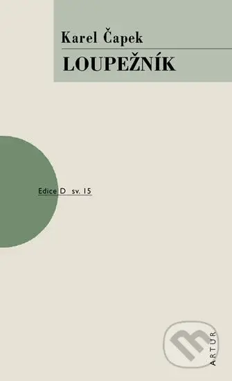Loupežník (svazek 15) - Karel Čapek - kniha z kategorie Drama a divadelní hry