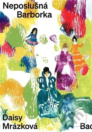 Neposlušná Barborka - Daisy Mrázková - kniha z kategorie Naučné knihy