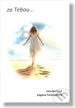 za Tebou... - Dagmar Fassingerová, Jana Bucková - kniha z kategorie Poezie