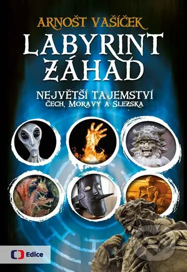 Labyrint záhad (Největší tajemství Čech, Moravy a Slezska) - kniha z kategorie Záhady a paranormální jevy