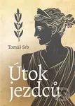 Útok jezdců - Tomáš Srb - kniha z kategorie Beletrie