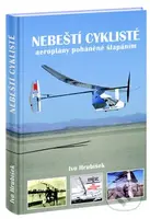 Nebeští cyklisté (Aeroplány poháněné šlapáním) - Ivo Hrubíšek - kniha z kategorie Automobily a doprava