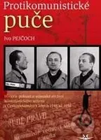 Protikomunistické puče - Ivo Pejčoch - kniha z kategorie Reportáže a publicistika