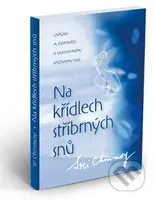 Na křídlech stříbrných snů (Otázky a odpovědi k duchovnímu významu snů) - kniha z kategorie Životopisy