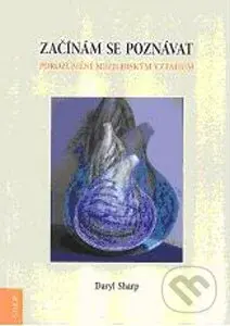 Začínám se poznávat (Porozumění mezilidským vztahům) - kniha z kategorie Psychologie