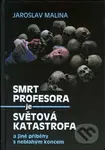 Smrt profesora je světová katastrofa a jiné příběhy s neblahým koncem - kniha z kategorie Detektivky, thrillery a horory