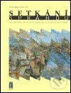 Setkání s Prahou (Vztahy mezi městem a zahraničními umělci a vědci od Francesca Petrarcy po Allena Ginsberga) - kniha z kategorie Historie