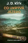 Co ukrývá jezero (Případ pro Jacka Logana) - J. D. Kirk - kniha z kategorie Thrillery