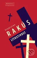 Lítostivost - Stanislav Rakús - kniha z kategorie Společenská beletrie