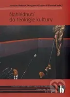 Nahlédnutí do teologie kultury - Jaroslav Vokoun, Margareta Winsted Krpcová - kniha z kategorie Teologie