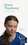 I Know This to Be True: Greta Thunberg - kniha z kategorie Motivace a seberozvoj