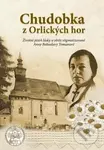 Chudobka z Orlických hor (Životní píseň lásky a oběti stigmatizované Anny Bohuslavy Tomanové) - kniha z kategorie Životopisy