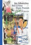 But Crime Does Punish - Ján Johanides - kniha z kategorie Společenská beletrie