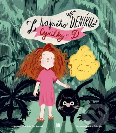 Z tajného deníku Cyrilky D. - Daniela Fischerová - kniha z kategorie Beletrie pro děti