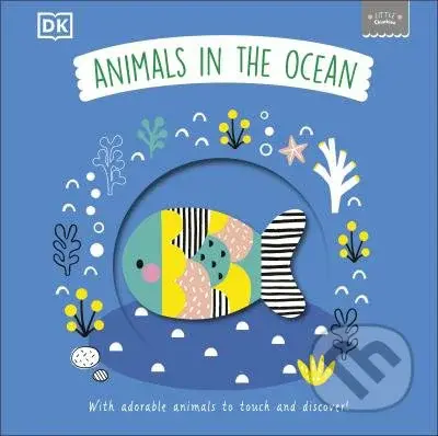 Animals in the Ocean (With Adorable Animals to Touch and Discover!) - kniha z kategorie Naučné knihy
