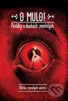 O mulo! Povídky o duchách zemřelých. (Sbírka romských autorů) - kniha z kategorie Sci-fi a fantasy