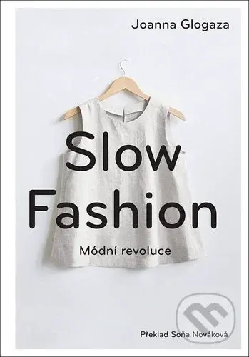 Slow fashion (Módní revoluce) - Joanna Glogaza - kniha z kategorie Motivace a seberozvoj