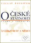 O české státnosti 1 (úvahy a polemiky) (Český stát a Němci) - kniha z kategorie Historie