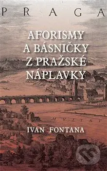 Aforismy a verše z pražské náplavky - Ivan Fontana - kniha z kategorie Poezie