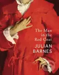 The Man in the Red Coat - Julian Barnes - kniha z kategorie Společenská beletrie