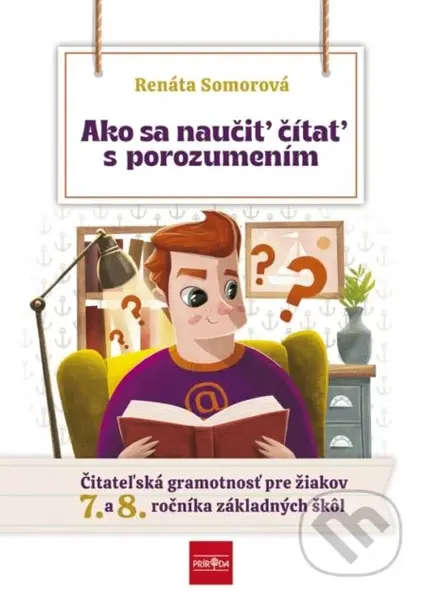 Ako sa naučiť čítať s porozumením (Čitateľská gramotnosť pre 7.- 8. ročník ZŠ) - kniha z kategorie 2. stupeň